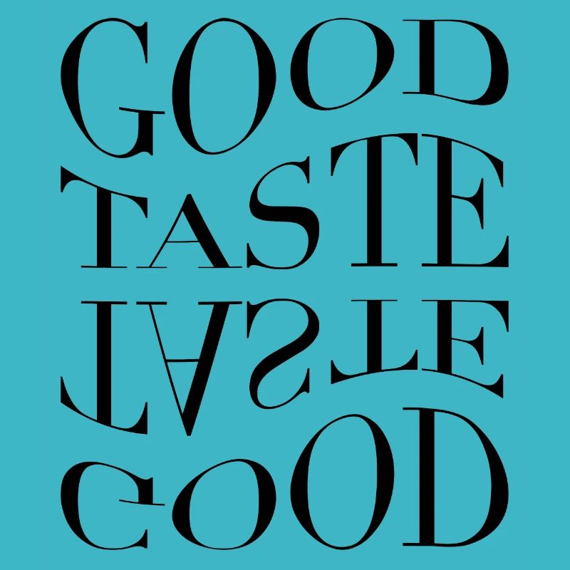 It's a Good Taste