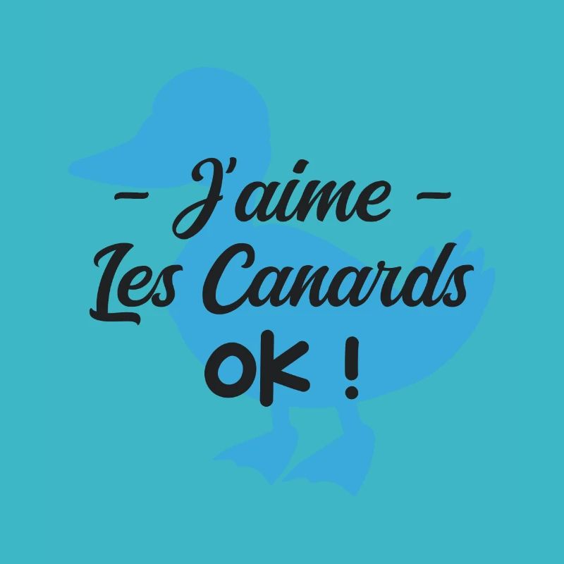 J'aime les canards Ok