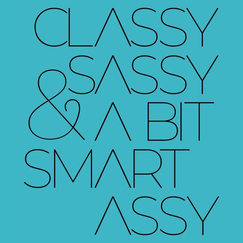 Classy Sassy and A Bit Smart Assy