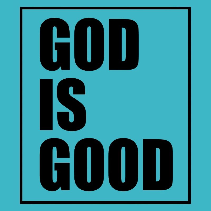 God is good