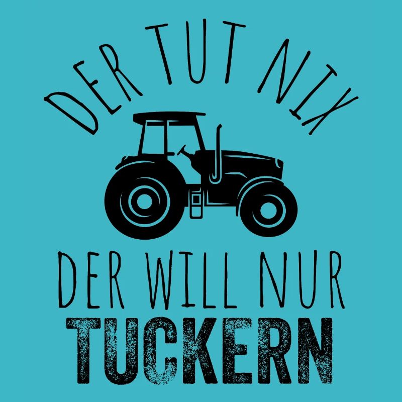 Der tut nix der will nur tuckern - Traktor Fan