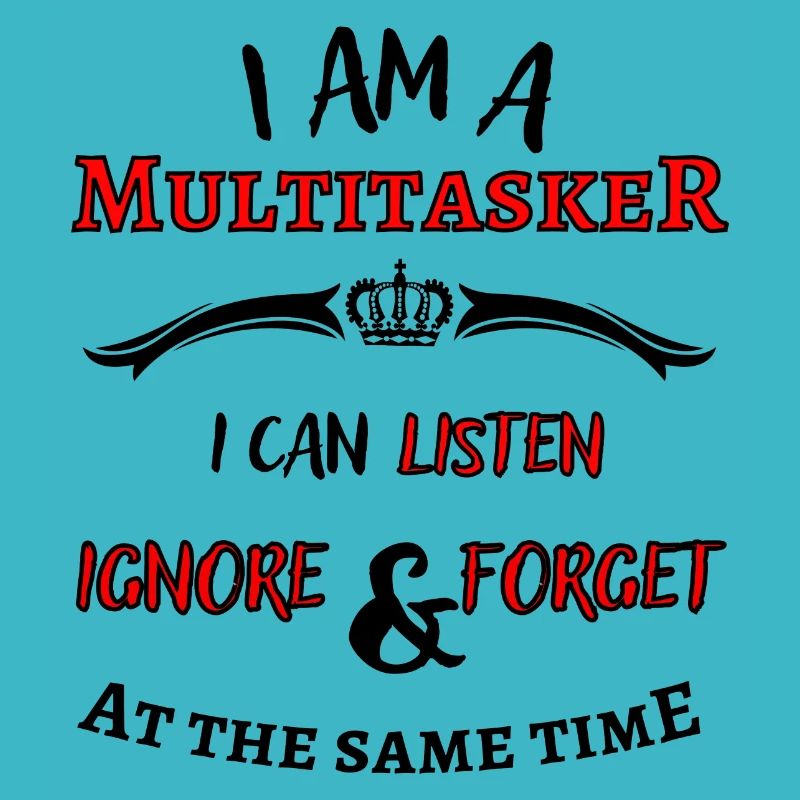 Ich bin ein Multitasker ... cooler Fun Spruch