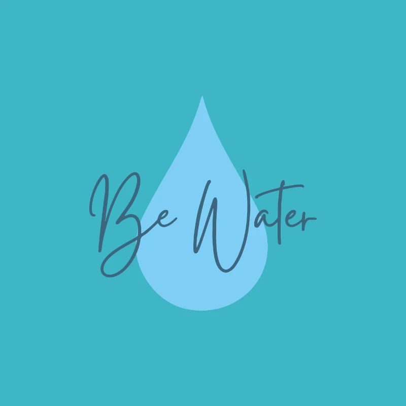 Be Water