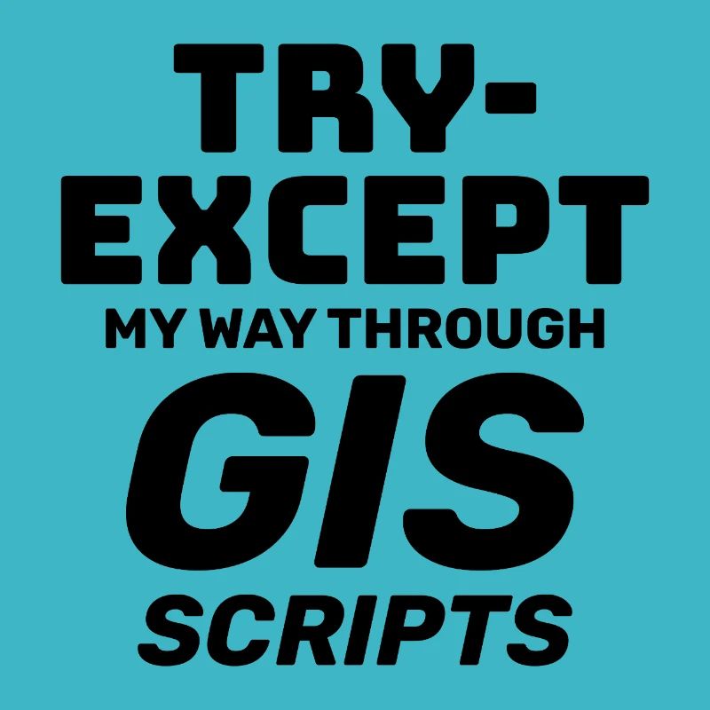 GIS-Skripte Programmieren Ausprobieren außer Debuggen