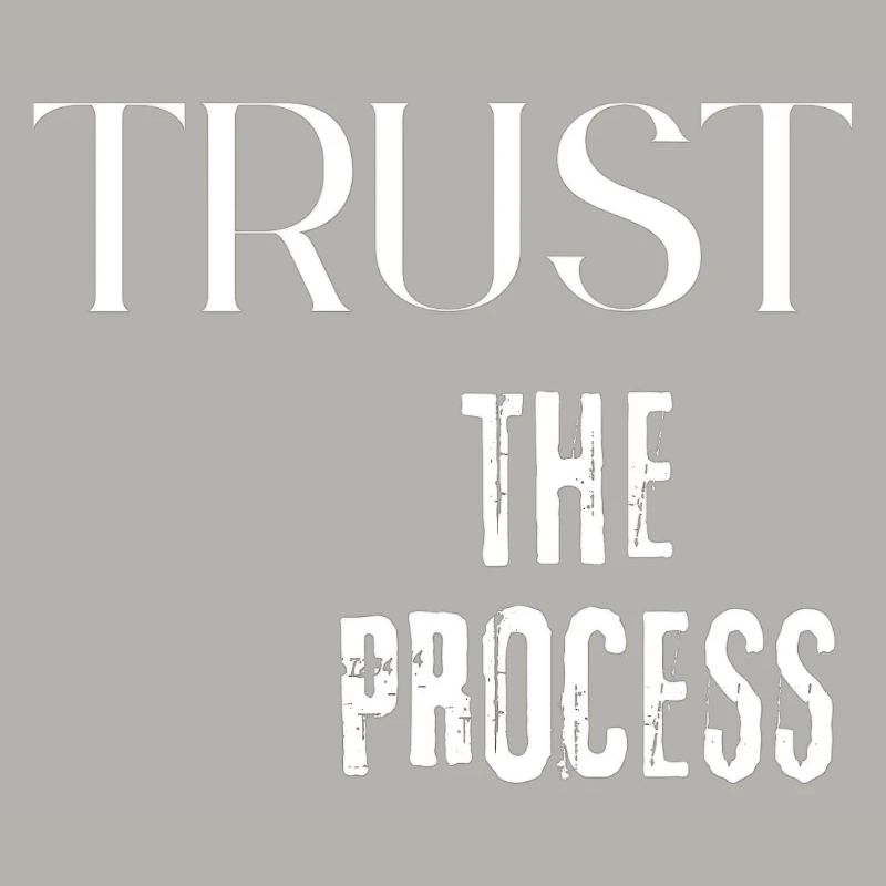 Trust the Process