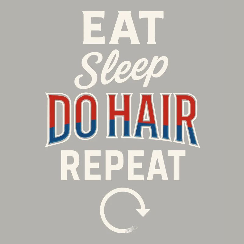 Eating Sleeping Doing Hair Repeating