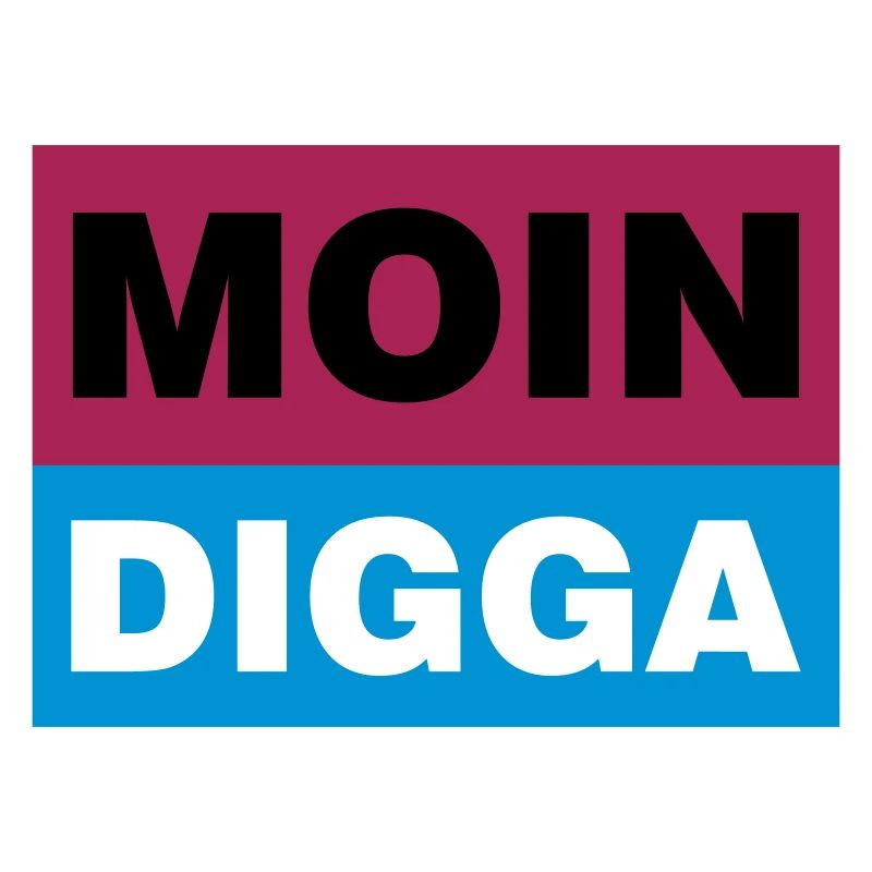 MOIN DIGGA