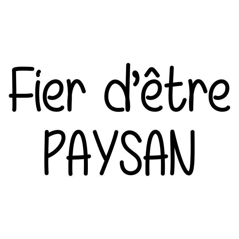 Fier d'être Paysan