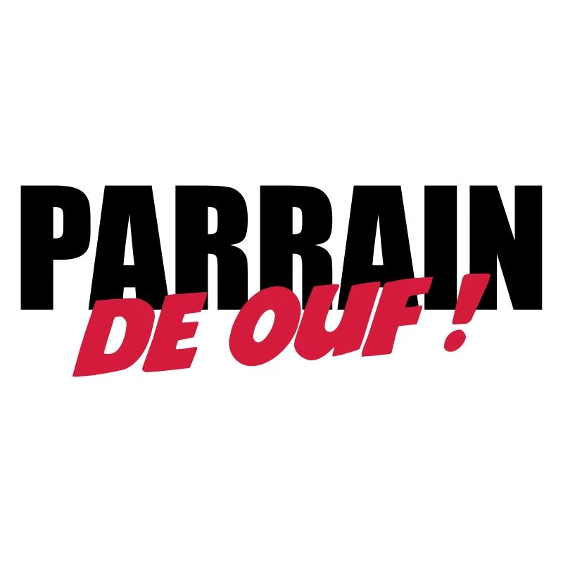 Parrain de ouf !