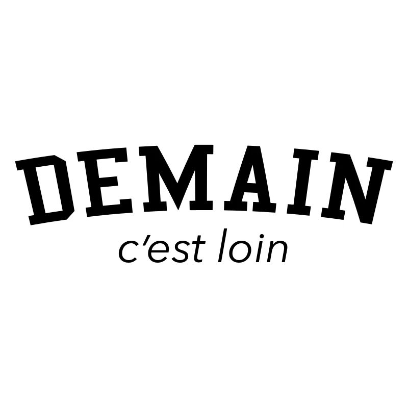 demain c'est loin