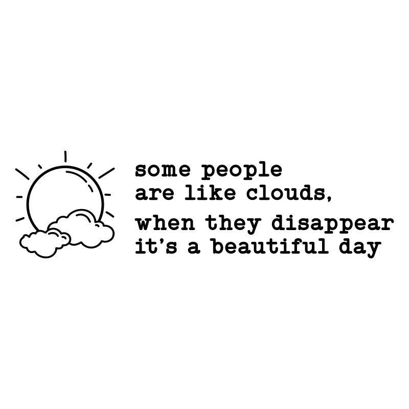 Some People are Like Clouds