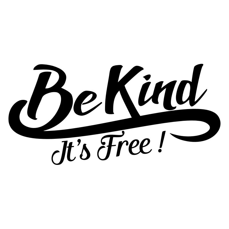 Be Kind It Is Free - Handwritten Positive Message