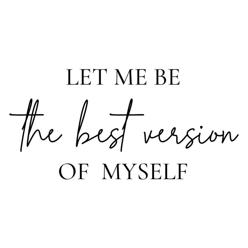 La meilleure version de vous-même