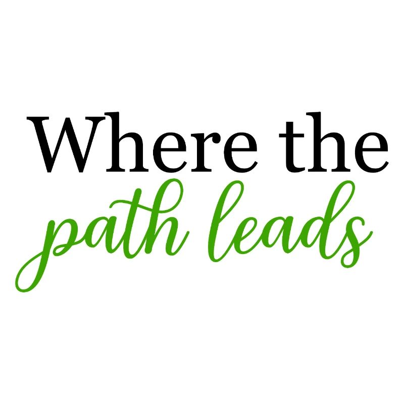 Where the Path Leads Spontaneous Journey	