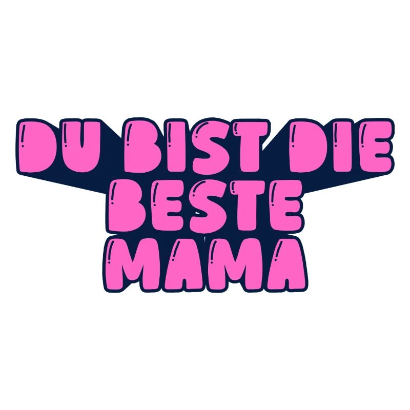 du bist die beste Mama