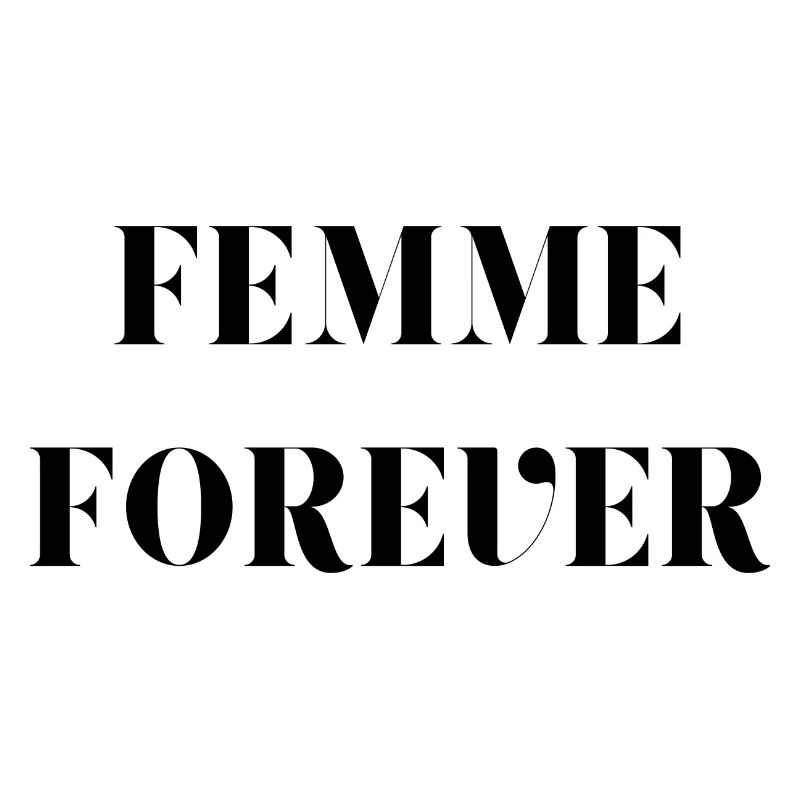 Femme forever
