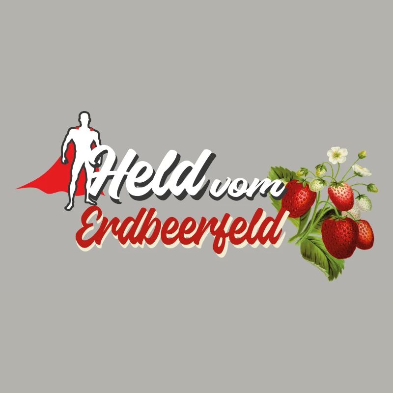 Held vom Erdbeerfeld - Beeren Früchte Spruch