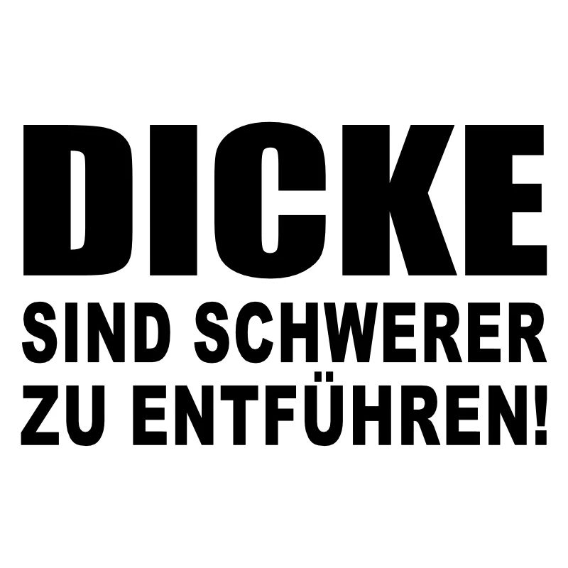 Dicke - Dick - Übergewicht