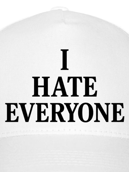 I hate everyone