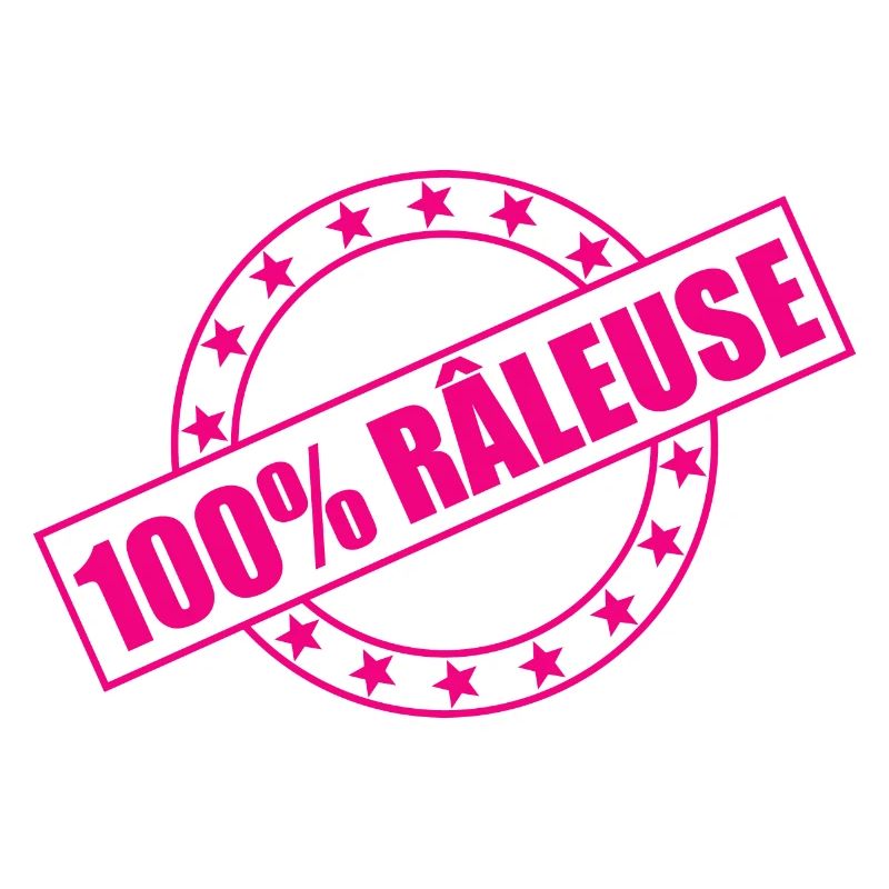 100% RÂLEUSE - Quand râler est une seconde nature