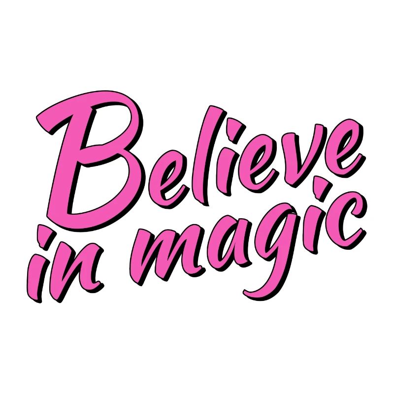 Believe in magic