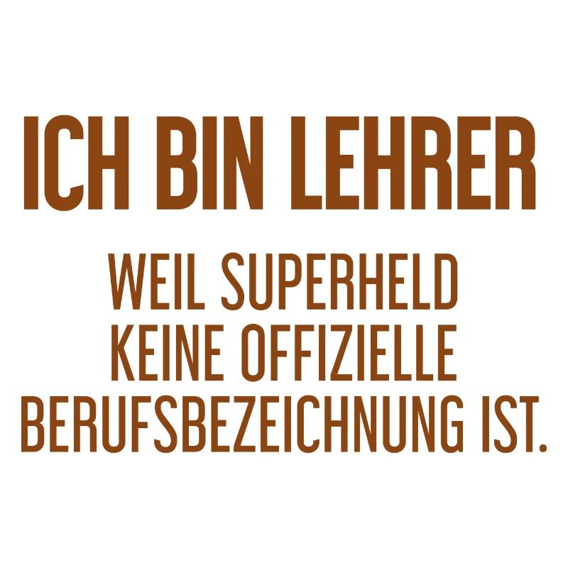 Lehrer - Mein offizieller Superhelden-Beruf!