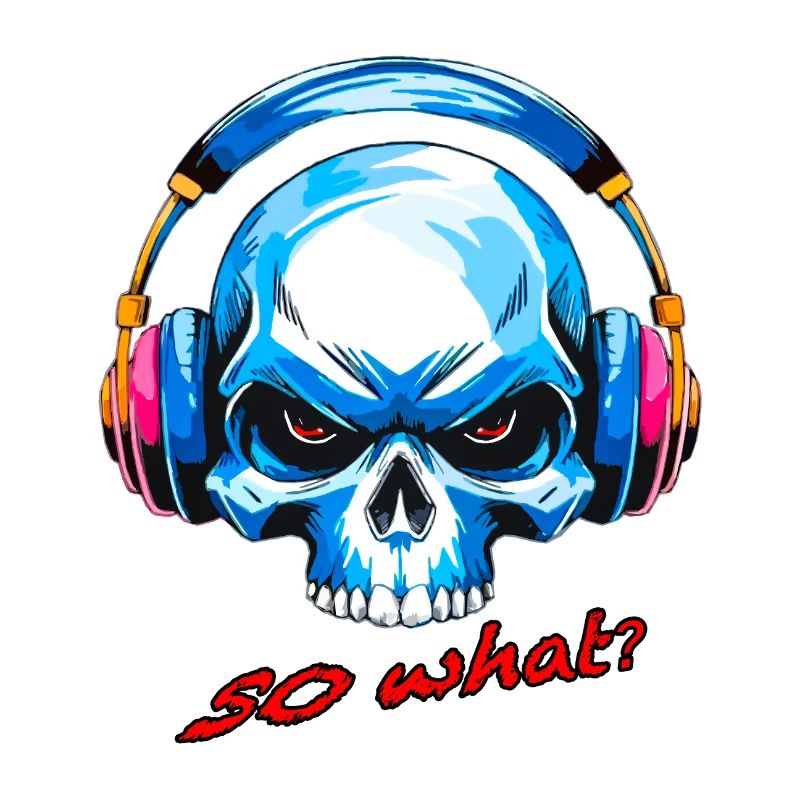 Schädel so what
