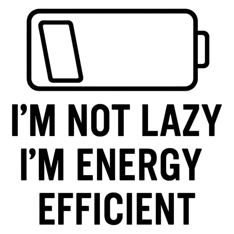 Energy-efficient, not lazy