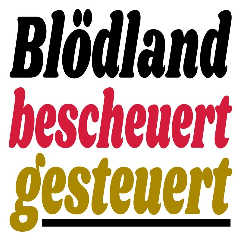 bescheuert gesteuert