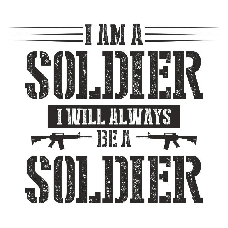 Ich bin ein Soldat, ich werde immer ein Soldat sein