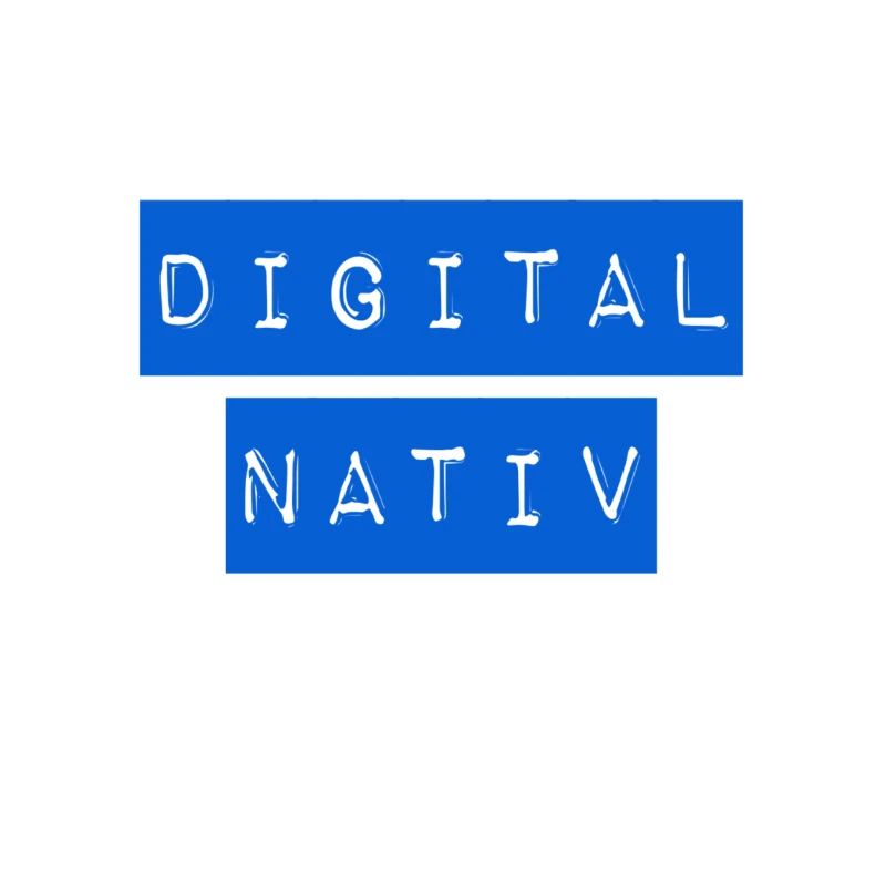ich bin ein digital nativ
