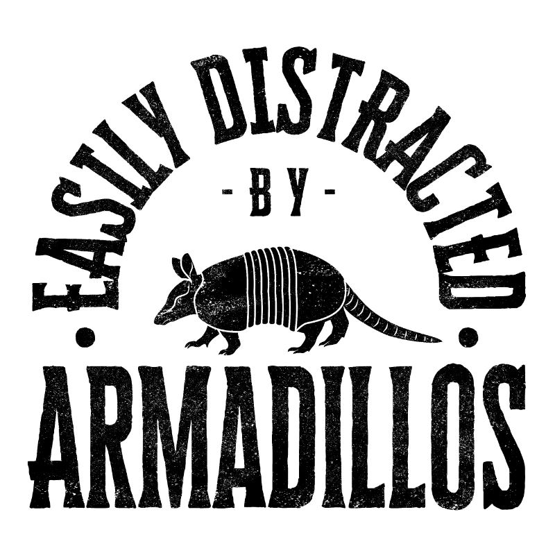 Easily distracted by Armadillos