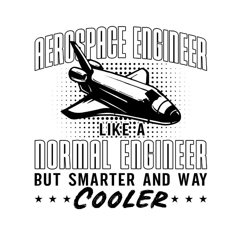 Aerospace Engineer Like A Normal Space Engineering