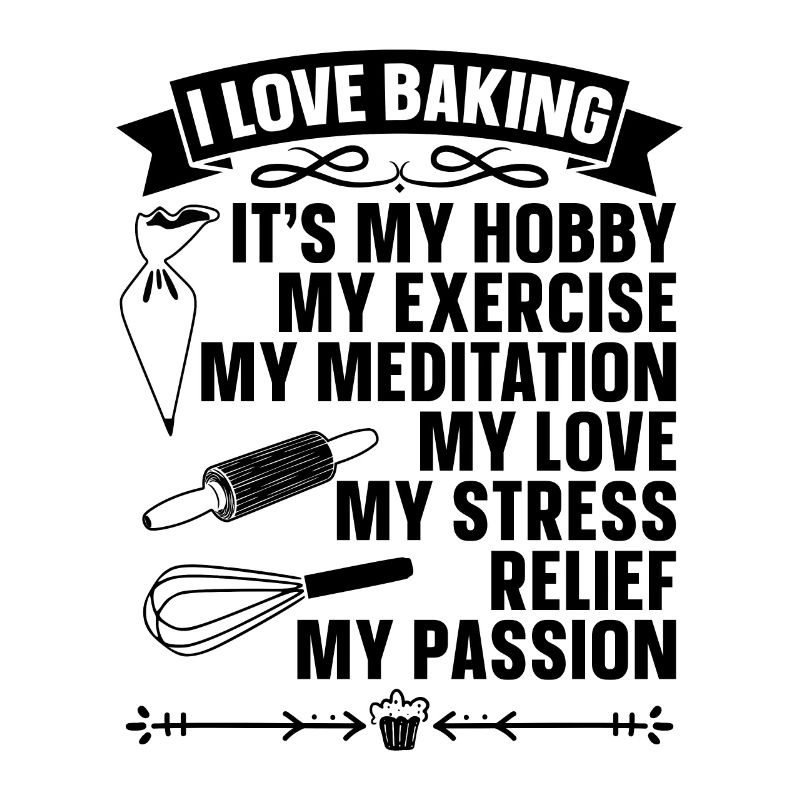 I Love Baking Baker Bakery Chef Cupcake Bake