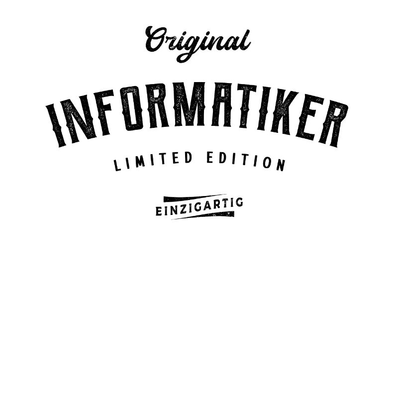 Informatiker Limited Edition IT Lustiges
