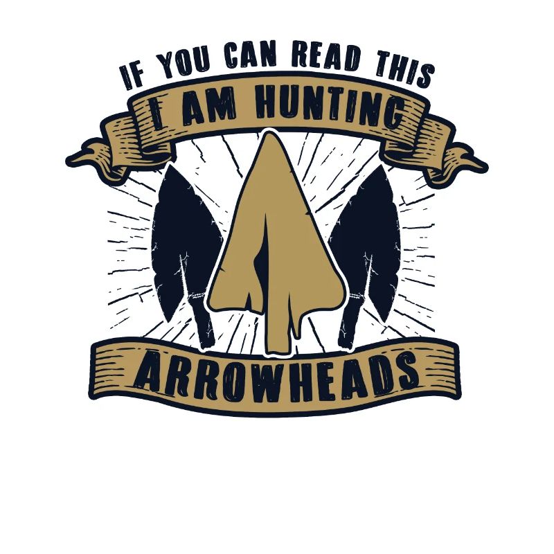 If You Can Read This Arrowhead Hunter Pfeilspitzen