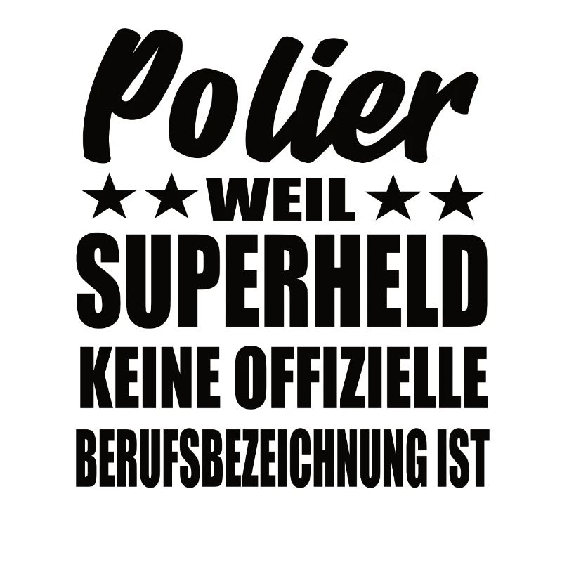 Polier Superheld Spruch