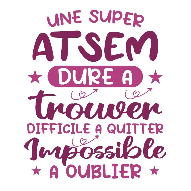 Une Super ATSEM Dure A Trouver Difficile A Quitter