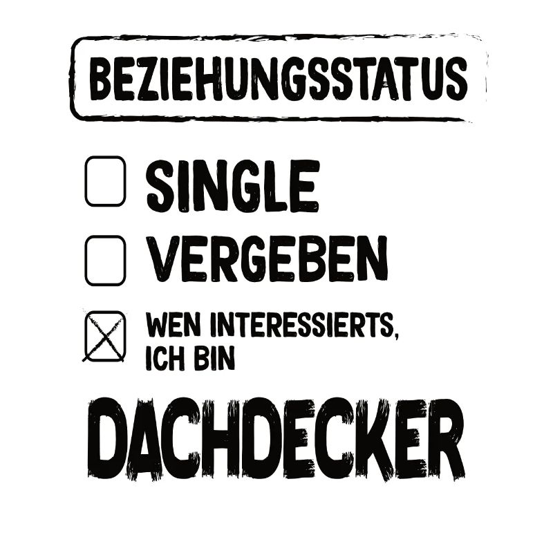 Dachdecker Beziehungsstatus