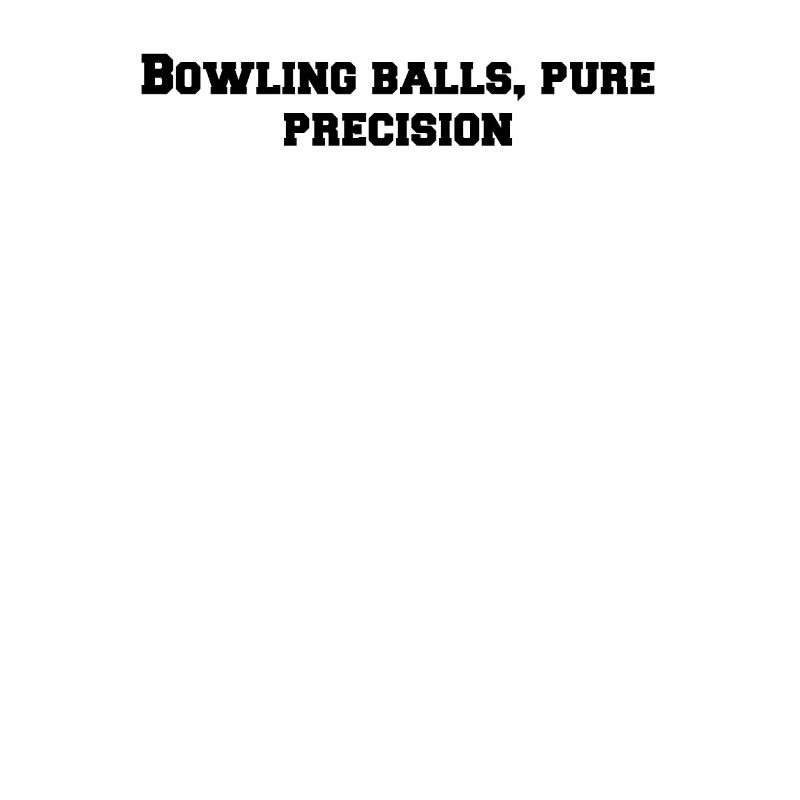 Bowling - Boules de bowling, pure précision