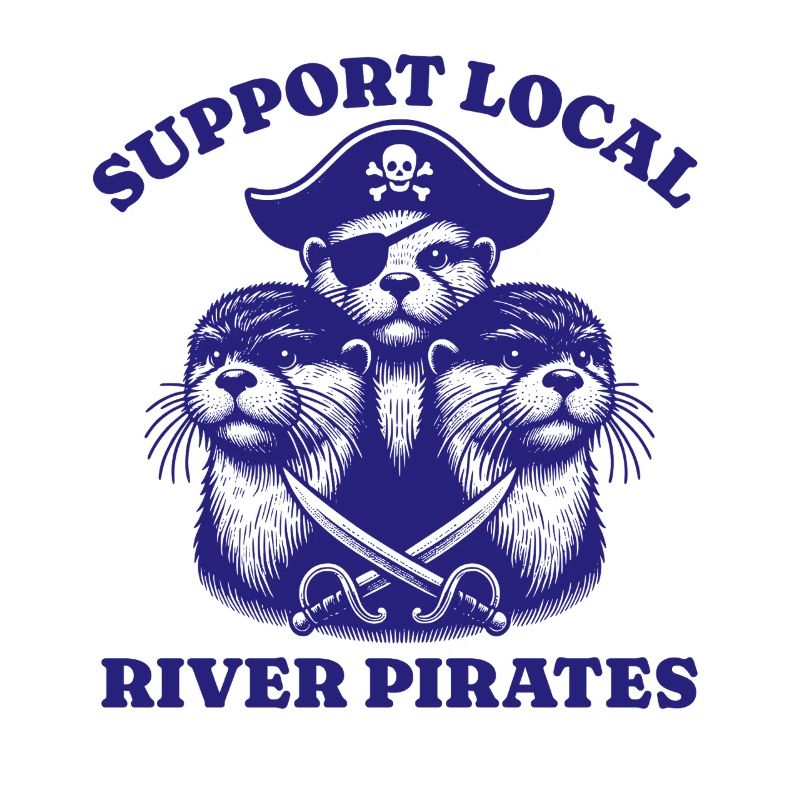 Support Local River Pirates Lustiges Otter beaver