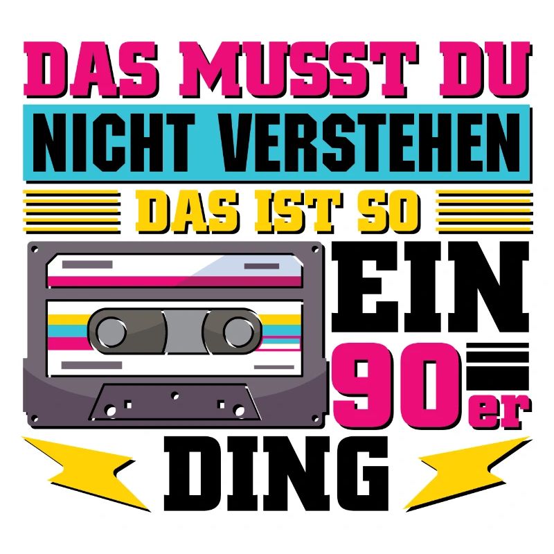 Das ist so ein 90er Ding