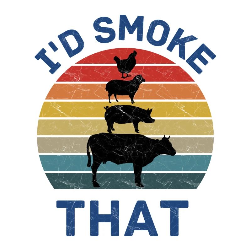 I'd Smoke That
