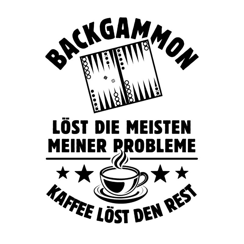 Backgammon löst meine Probleme - Kaffee Spruch