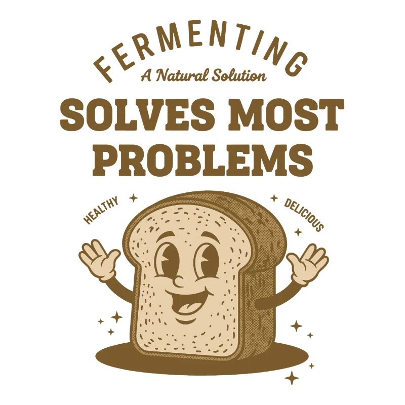 Sourdough Bread Baking Fermenting Solves Most