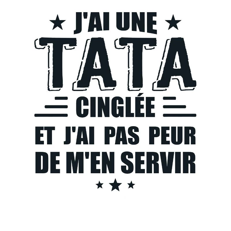 J'ai Une Tata Cinglée