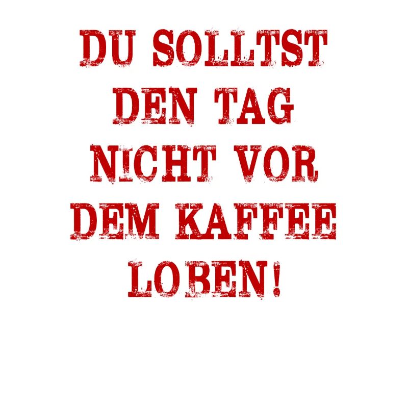 Spruch Kaffee