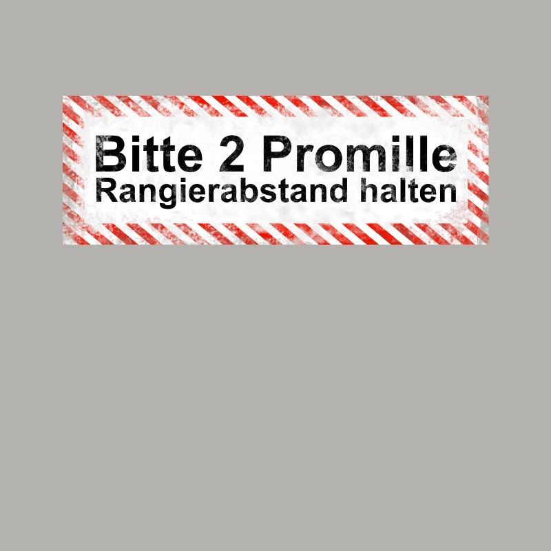 Bitte Rangierabstand einhalten: 2 Promille! Schild