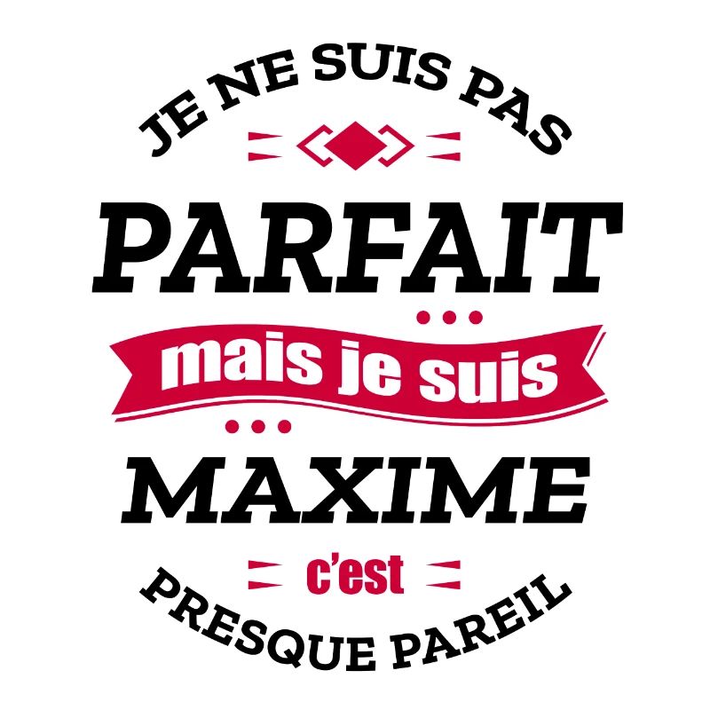 MAXIME PARFAIT - PRENOM MAXIME
