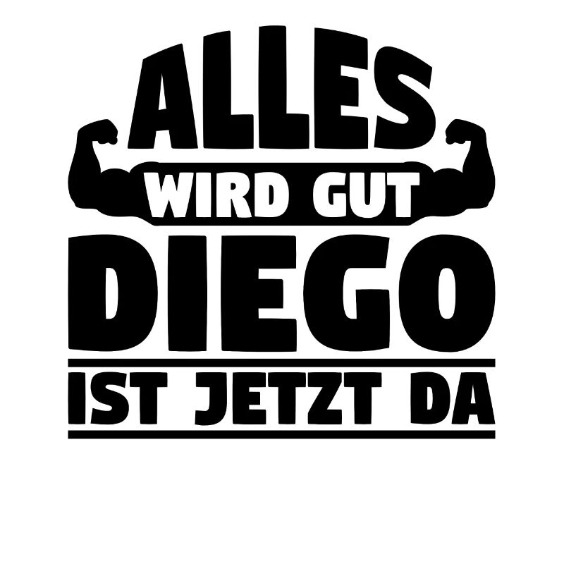Alles wird gut Diego ist jetzt da